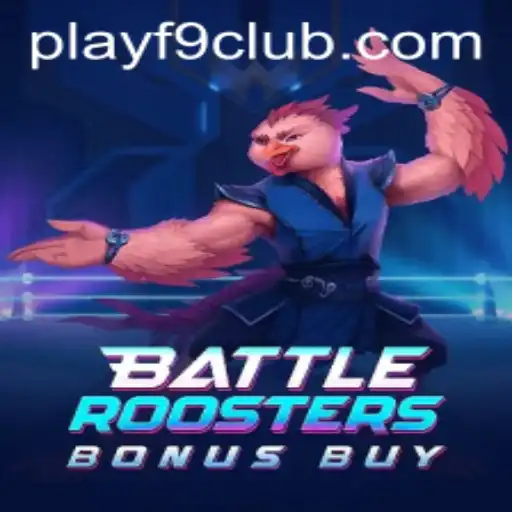 BattleRoostersBonusBuy - An Immersive Gaming Experience with F9CLUB Login