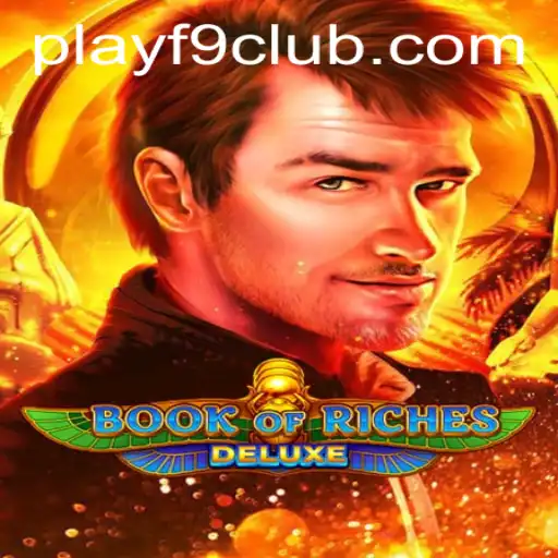 Exploring the Thrills of Book of Riches Deluxe and the Benefits of F9CLUB Login