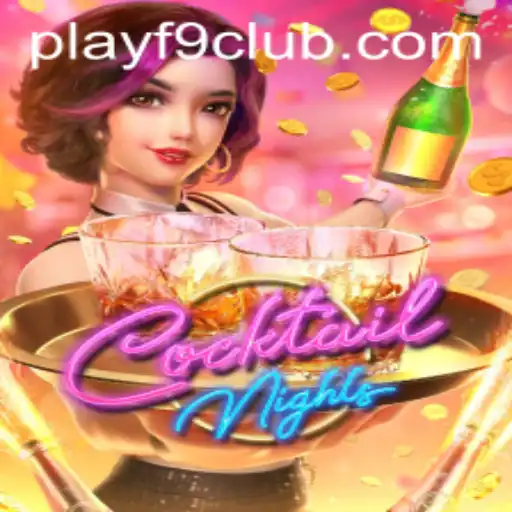 Exploring the Allure of CocktailNights and F9CLUB Login