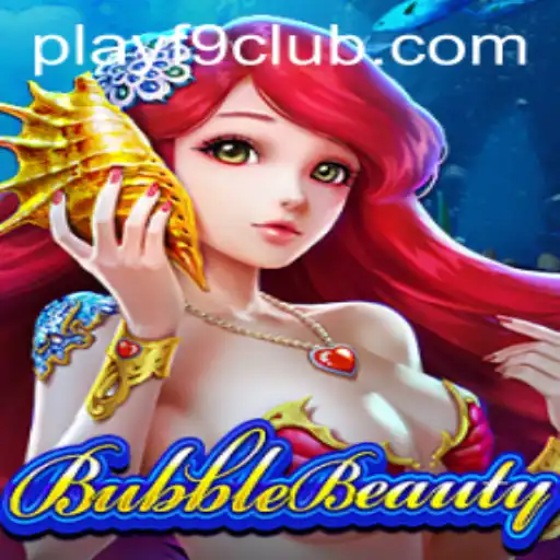 Exploring the World of BubbleBeauty and F9CLUB Login