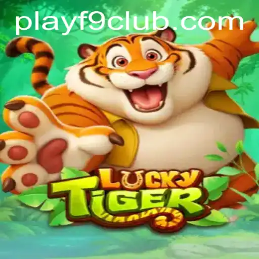 Exploring LuckyTiger: An In-Depth Look at the Game and F9CLUB Login