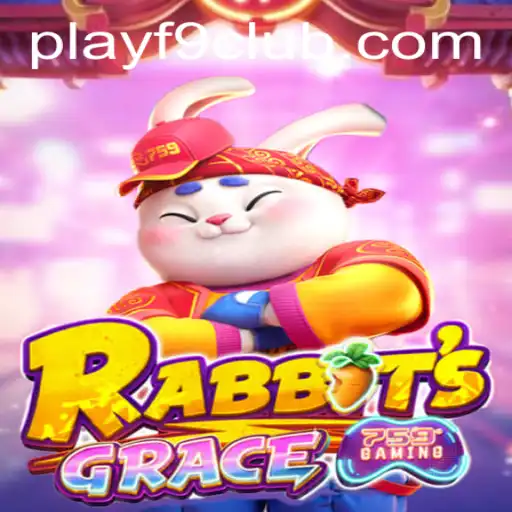 Exploring the World of RabbitsGrace: A Comprehensive Guide to Gameplay and F9CLUB Login