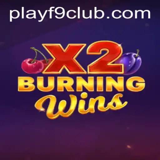 Discovering the Thrills of BurningWinsX2 and Navigating F9CLUB Login