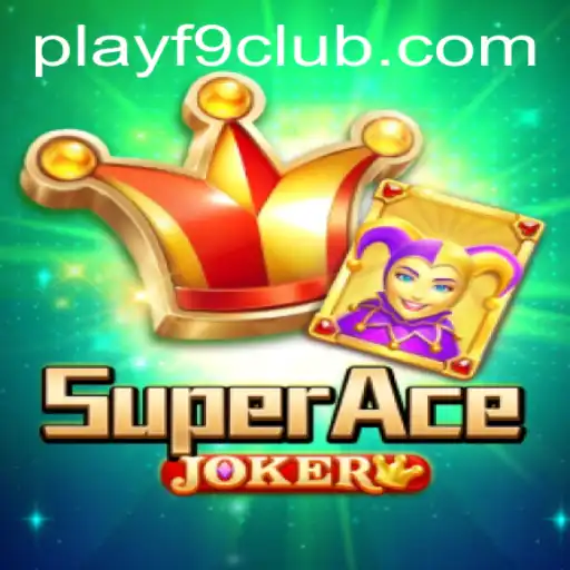 A Comprehensive Guide to SuperAceJoker: Exploring the Game and F9CLUB Login
